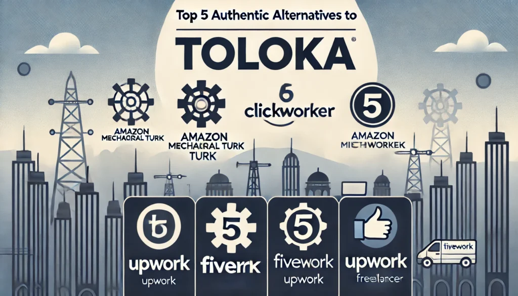 Top 5 Authentic Alternatives to Toloka: Amazon Mechanical Turk, Clickworker, Fiverr, Upwork, Freelancer in a modern, professional design.
