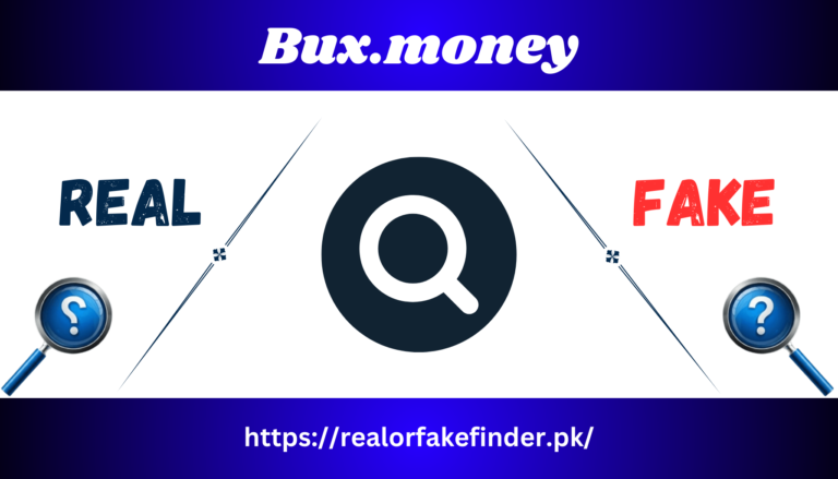 Graphic showing "Bux.money" with a central magnifying glass icon, contrasting “REAL” on the left and “FAKE” on the right, and the URL realorfakefinder.pk at the bottom.