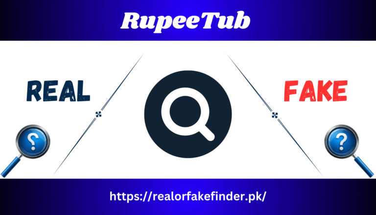 Graphic with the title “RupeeTub,” a large search icon in the center, “REAL” text on the left, “FAKE” on the right, and URL https://realfakefinder.pk/ at the bottom.