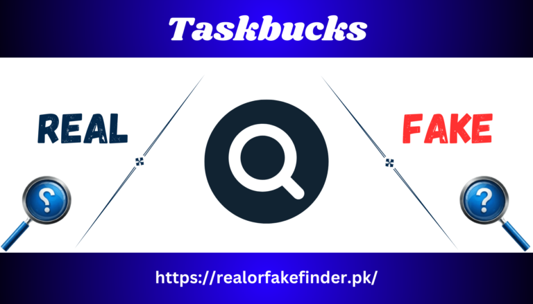 Image showing “Taskbucks” at the top, with a large magnifying glass icon in the center, “REAL” on the left, “FAKE” on the right, and the website URL realorfakefinder.pk at the bottom.
